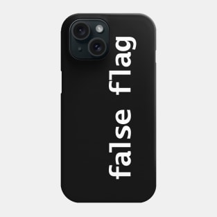 False Flag Typography White Text Phone Case