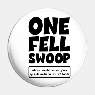 One Fell Swoop Definition Pin