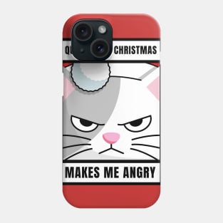 Quarantine Christmas Makes Me Angry Cat Phone Case