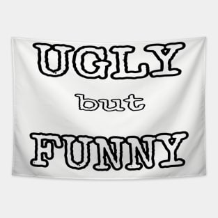 Ugly but Funny Tapestry