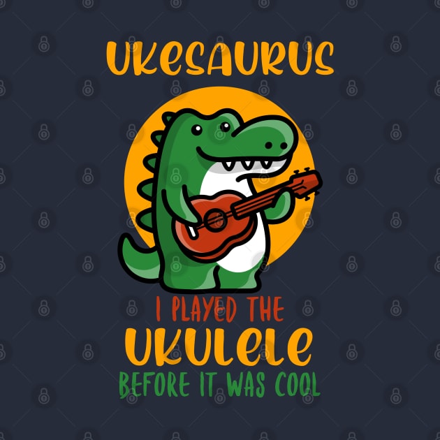 Ukesaurus, Played Ukulele Before It Was Cool by DeliriousSteve