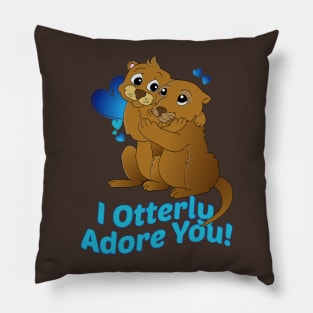 I otterly adore you Pillow