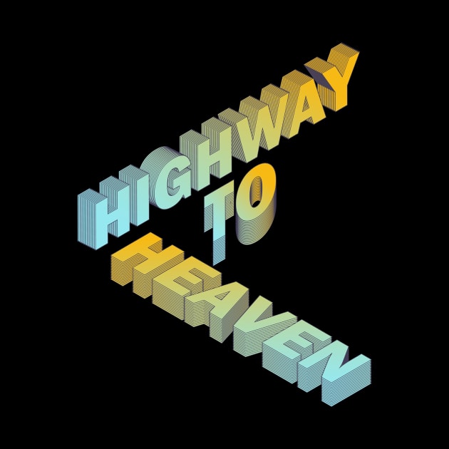 Highway to Heaven 3D Typography by notanut