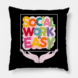 Social Worker Is Easy Pillow