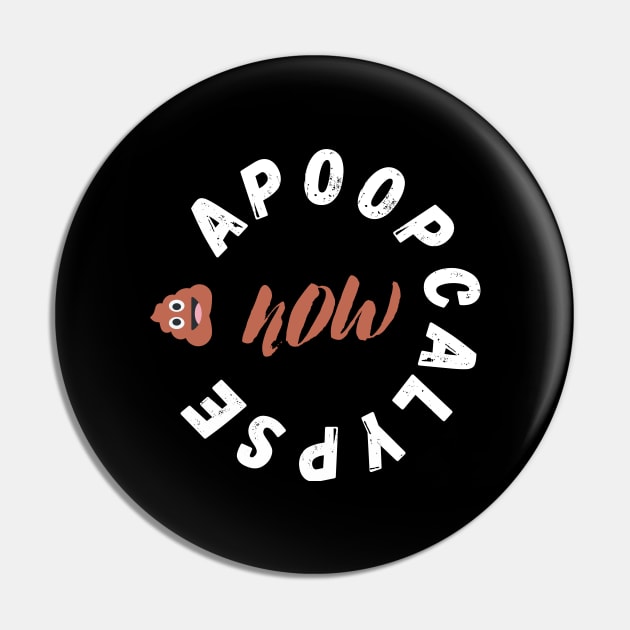 Poop Emoji Apoopcalypse Now Funny Apocalypse Gift Pin by nathalieaynie
