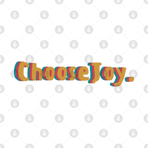 Retro 'Choose Joy' by CarolineTherese