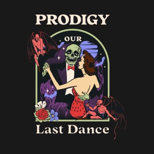 Our Last Dance Prodi T-Shirt