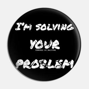 I’m solving your problem | ability to help others | lend a hand | solving problems Pin