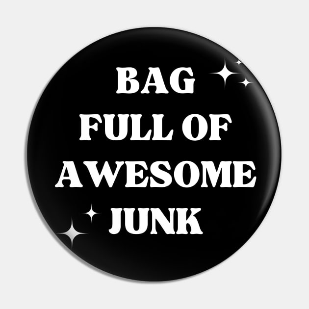 Bag Filled with Awesome Junk. Tote Bag for All Your Stuff. Gift for Christmas. White Pin by That Cheeky Tee