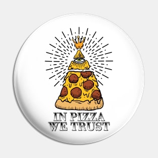 in pizza we trust t-shirts Pin