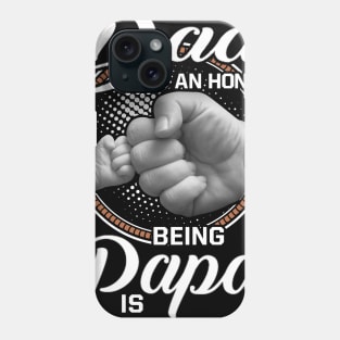 Being Dad Is An Honor Being Papa Is Priceless Phone Case