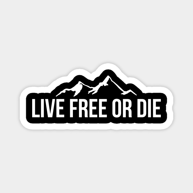 Live free or die - adventure design Magnet by colorbyte