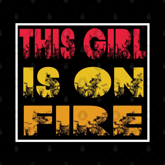 This Girl Is On Fire by raeex