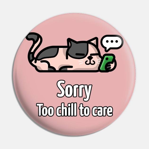 Funny chill cat design Pin by CatsMerchandise