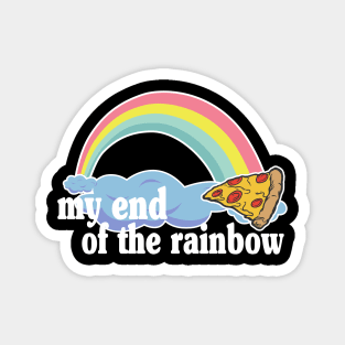 My Pot of Gold Pizza Slice Lover Funny Gift Addict Magnet