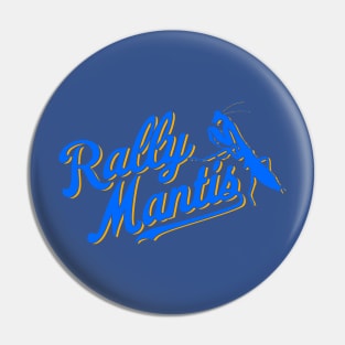 rally mantis Pin