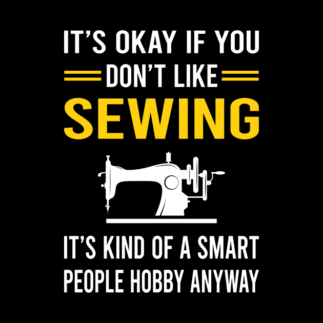 Smart People Hobby Sewing by Good Day