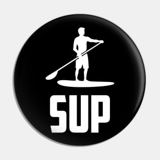 SUP Stand Up Paddling Funny Pin