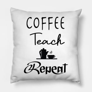 Coffee Teach Repeat, Kindergarten Shirt, Back To School, Kindergarten Teacher, Teacher, Funny Teacher, Teacher Gift Pillow