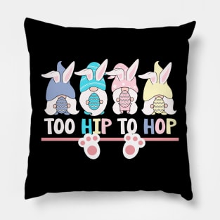 EASTER TOO HIP TO HOP Pillow