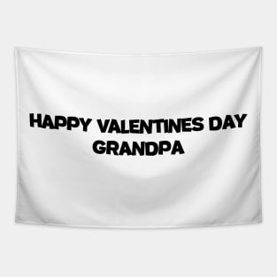 Happy Valentine Day Grandpa Tapestry