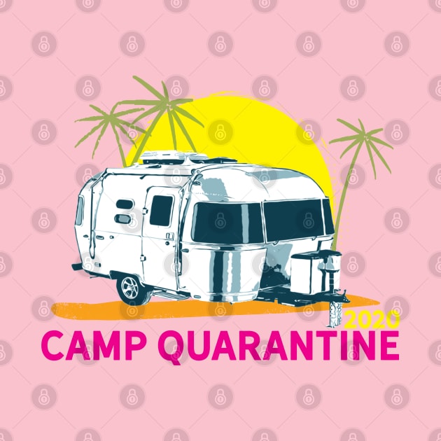 Camp Quarantine 2020 by Camp Happy Hour