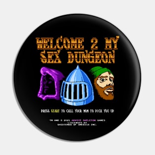 Welcome To My Dungeon Pin