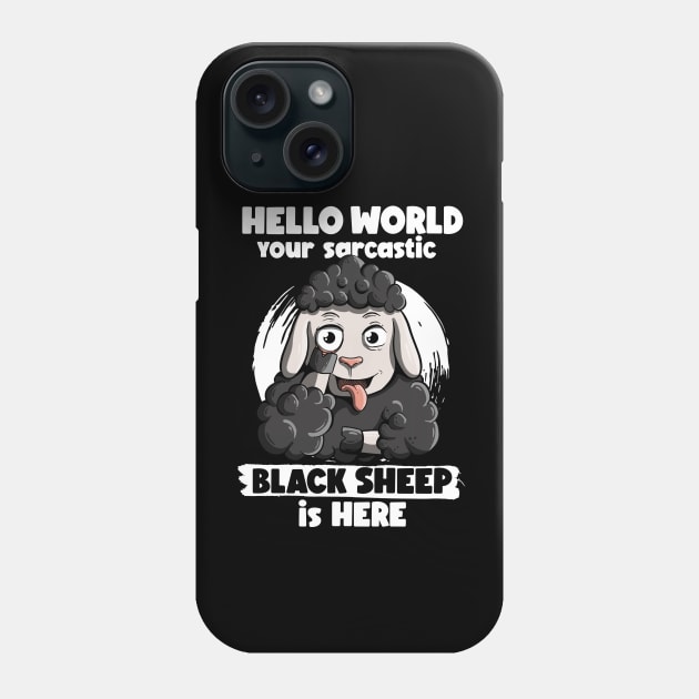 Sarcastic black sheep Phone Case by MerchBeastStudio