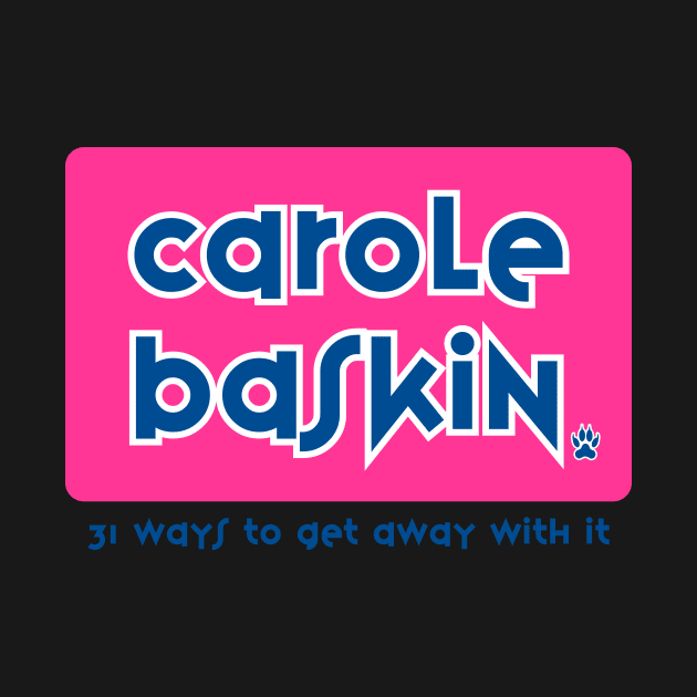 Carole Baskin Did it by WMKDesign