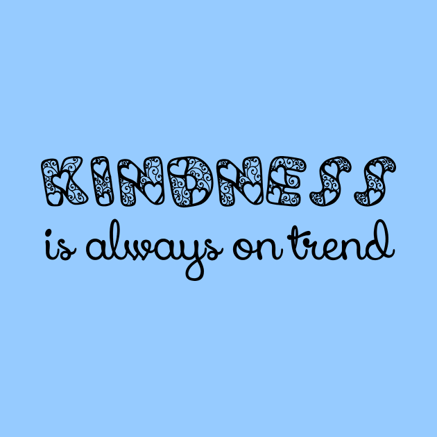 Kindness is lways on trend by MikaelSh