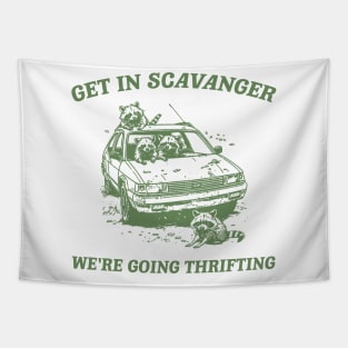 Get In Scavanger We Are Going Thrifting Retro Tshirt, Vintage Raccoon Shirt, Trash Panda Shirt, Funny Tapestry