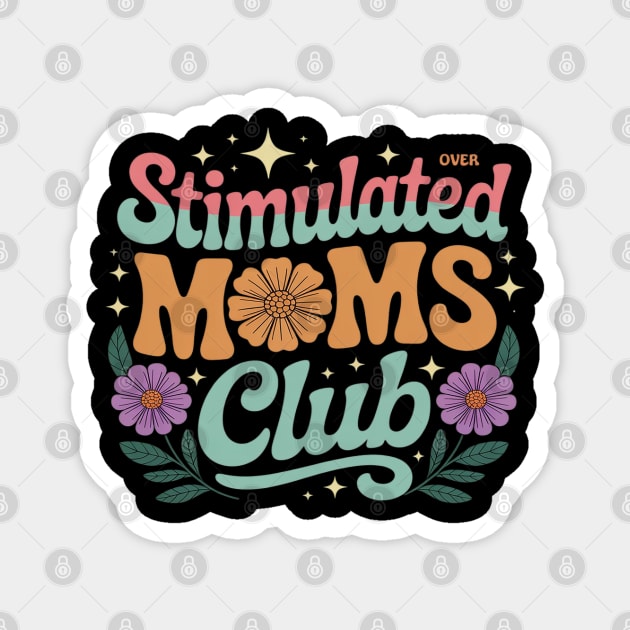 Stimulated Moms Club Flower Art Motherhood Magnet by Ink Lines