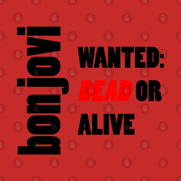 Bon Jovi Wanted Dead Or Alive Original by Maries Papier Bleu