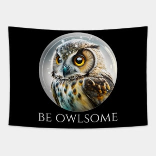 Cute Owl - Be Owlsome - Pun Wordplay Tapestry