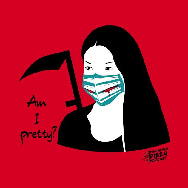 Am I Pretty? by Pineapple Pizza Podcast