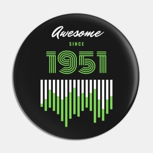 Awesome Since 1951, 70 years old, 70th Birthday Gift Pin