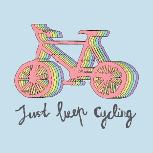 Just keep cycling rainbow bicycle T-Shirt
