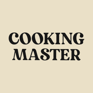 COOKING MASTER T-Shirt