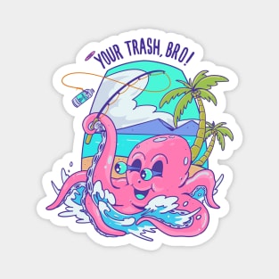 Take Your Trash Bro Magnet