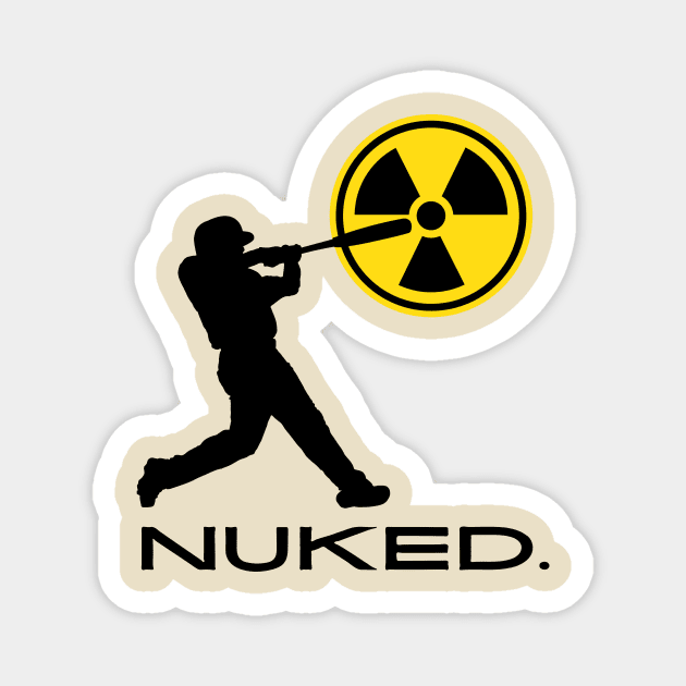 Nuked- a baseball softball homerun design Magnet by C-Dogg