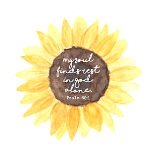 Psalm 62:1 Sunflower T-Shirt