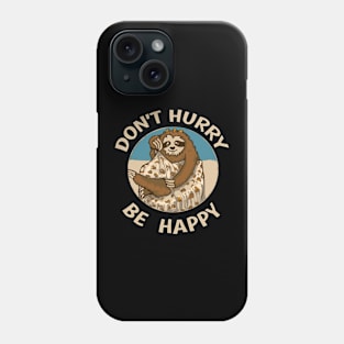 funny sloth don't hurry Phone Case