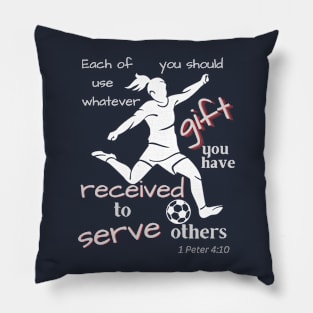 1 Peter 4 soccer girl Pillow