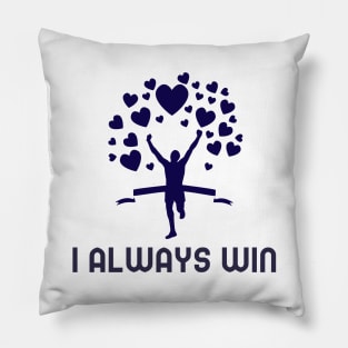 I Always Win - Law Of Attraction Pillow