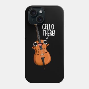 Cello There Funny Instrument Pun Phone Case