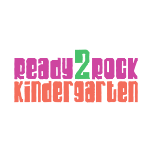 Ready to rock kindergarten T-Shirt