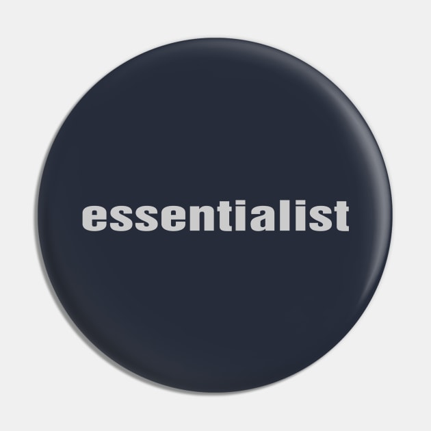 Essentialist Pin by ARTEMIDA