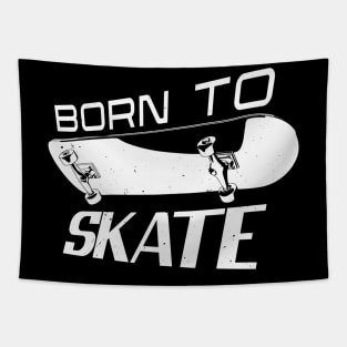 Born Skater Skate Skateboarding Skateboarder Tapestry