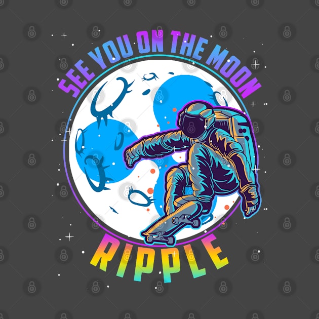 Ripple See You On the Moon Digital Crypto BTC Astronaut by TheBeardComic