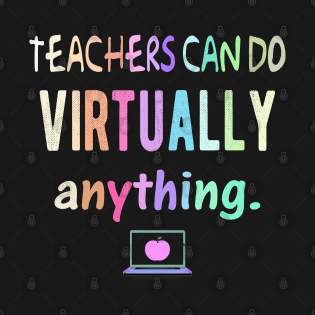 Teachers Can Do Virtually Anything by Doc Maya